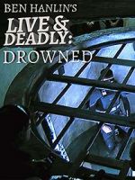 Watch Ben Hanlin\'s Live & Deadly: Drowned Zoechip