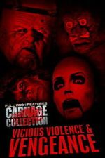 Watch Carnage Collection: Vicious Violence & Vengeance Zoechip