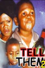 Watch Tell Them 2 Zoechip