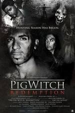 Watch The Pig Witch Redemption Zoechip