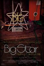 Watch Big Star Nothing Can Hurt Me Zoechip