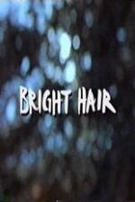 Watch Bright Hair Zoechip