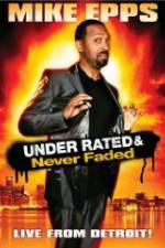 Watch Mike Epps: Under Rated & Never Faded Zoechip