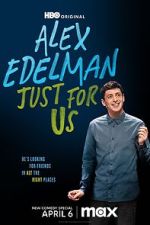 Watch Alex Edelman: Just for Us Zoechip