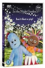 Watch In The Night Garden - Isn't That A Pip Zoechip