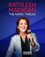 Watch Kathleen Madigan: The Family Thread Zoechip