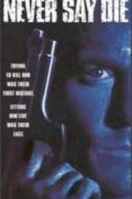 Watch Never Say Die Zoechip