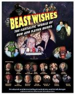 Watch Beast Wishes:  The Fantastic World of Bob and Kathy Burns Zoechip