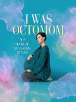 Watch I Was Octomom: The Natalie Suleman Story Zoechip