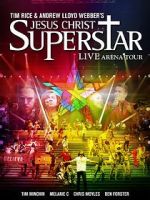 Watch Jesus Christ Superstar: Live Arena Tour Zoechip