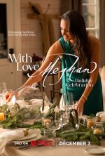 Watch With Love, Meghan: Holiday Celebration (TV Special 2025) Zoechip