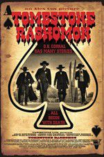 Watch Tombstone-Rashomon Zoechip
