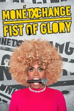 Watch Monét X Change: Fist of Glory (TV Special 2023) Zoechip