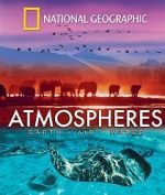 Watch National Geographic: Atmospheres - Earth, Air and Water Zoechip