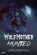 Watch Wolf Mother: Hunted Zoechip