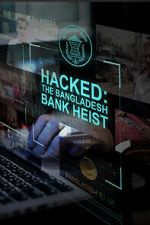 Watch Hacked: The Bangladesh Bank Heist Zoechip