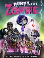 Watch Mummy, I\'m A Zombie Zoechip