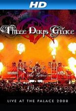 Watch Three Days Grace: Live at the Palace 2008 Zoechip