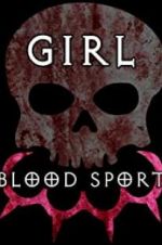 Watch Girl Blood Sport Zoechip