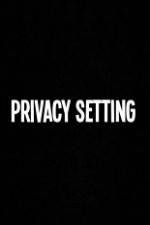 Watch Privacy Setting Zoechip