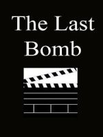 Watch The Last Bomb (Short 1945) Zoechip