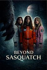 Watch Beyond Sasquatch Zoechip