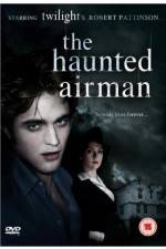Watch The Haunted Airman Zoechip