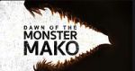 Watch Dawn of the Monster Mako (TV Special 2022) Zoechip