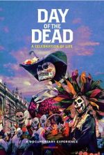 Watch Day of the Dead: A Celebration of Life Zoechip