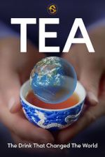 Watch TEA: The Drink That Changed the World Zoechip