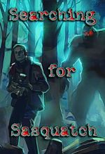 Watch Searching for Sasquatch Zoechip