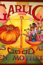 Watch Garlic Is As Good As Ten Mothers Zoechip