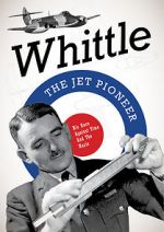 Watch Whittle: The Jet Pioneer Zoechip