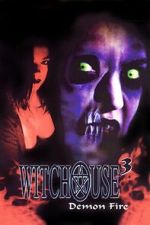 Watch Witchouse III: Demon Fire Zoechip