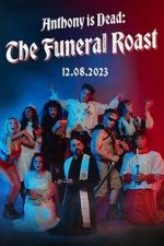 Watch Anthony Is Dead: The Funeral Roast (TV Special 2023) Zoechip