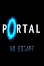 Watch Portal No Escape Zoechip