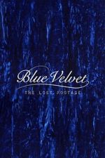 Watch Blue Velvet: The Lost Footage Zoechip