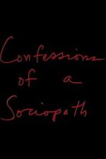 Watch Confessions of a Sociopath Zoechip