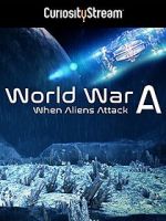 Watch World War A: Aliens Invade Earth Zoechip