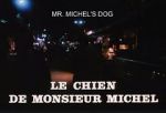 Watch Le chien de Monsieur Michel Zoechip