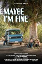 Watch Maybe I\'m Fine Zoechip