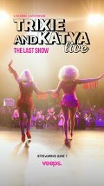 Watch Trixie & Katya Live - The Last Show (TV Special 2023) Zoechip