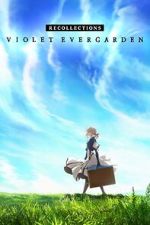 Watch Violet Evergarden: Recollections Zoechip