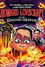 Watch Howard Lovecraft and the Kingdom of Madness Zoechip