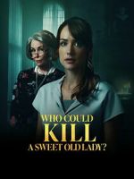 Watch Who Could Kill a Sweet Old Lady Zoechip