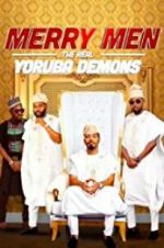 Watch Merry Men: The Real Yoruba Demons Zoechip