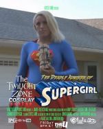 Watch Twilight Zone: The Deadly Admirer of Supergirl (Short 2015) Zoechip