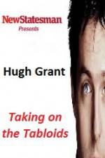 Watch Hugh Grant - Taking on the Tabloids Zoechip