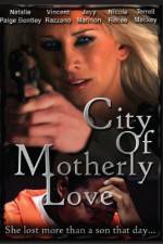 Watch City of Motherly Love Zoechip