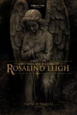 Watch The Last Will and Testament of Rosalind Leigh Zoechip